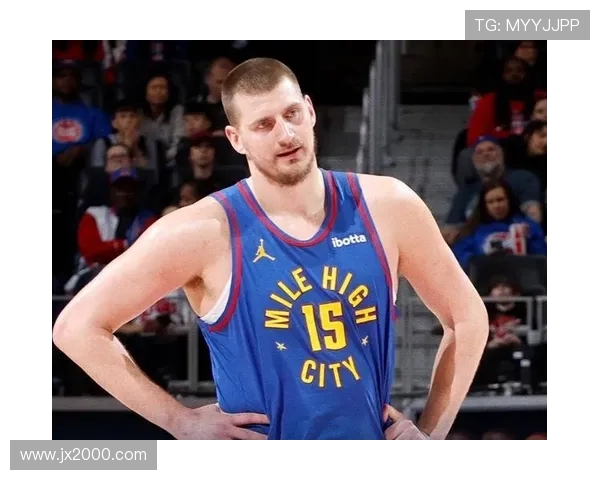 约基奇再创历史三双纪录掘金稳居西部榜首荣耀时刻