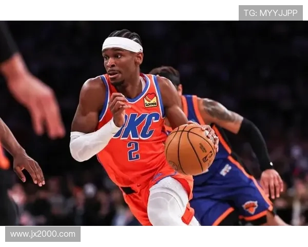 谢伊吉尔杰斯亚历山大如何引领NBA新星潮流与球队崛起之路 谢伊吉尔杰斯亚历山大如何引领NBA新星潮流与球队崛起之路